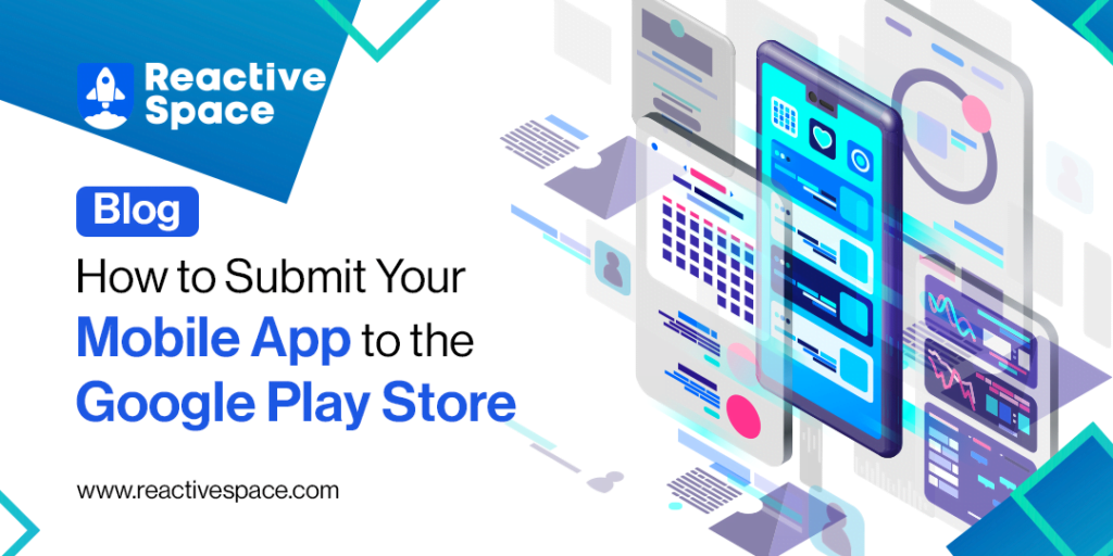 How to Submit Your App to Google Play Store